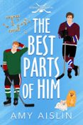 THE BEST PARTS OF HIM