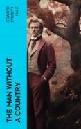 Descargar colecciones de libros electrónicos de epub THE MAN WITHOUT A COUNTRY  (edición en inglés) 4066339560154