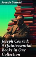 Descargas de libros pda JOSEPH CONRAD: 9 QUINTESSENTIAL BOOKS IN ONE COLLECTION (edición en inglés) PDB RTF DJVU de JOSEPH CONRAD