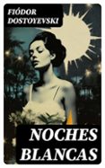 Descarga gratuita de libros epub para android NOCHES BLANCAS 8596547735854