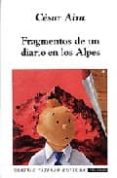 fragmentos de un diario en los alpes-cesar aira-9789508451255 fragmentos de un diario en los alpes-cesar aira-9789508451255