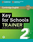 key for schools trainer 2 six practice tests without answers with audio-9781108401654 key for schools trainer 2 six practice tests without answers with audio-9781108401654