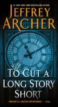 to cut a long story short-jeffrey archer-9781250029454 to cut a long story short-jeffrey archer-9781250029454