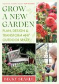 GROW A NEW GARDEN