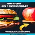 NUTRICIÓN SIN RESTRICCIONES  (edición en inglés)