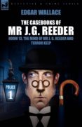 the casebooks of mr j. g. reeder: book 1-room 13, the mind of mr. j. g. reeder and terror keep-edgar wallace-9781846775154 the casebooks of mr j. g. reeder: book 1-room 13, the mind of mr. j. g. reeder and terror keep-edgar wallace-9781846775154