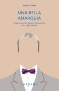 una bella anarquia-jeffrey tucker-9781909870154 una bella anarquia-jeffrey tucker-9781909870154