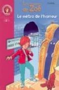 le metro de l horreur: les frousses de zoe-9782012002654 le metro de l horreur: les frousses de zoe-9782012002654