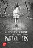 miss peregrine et les enfants particuliers. volume 1-ransom riggs-9782019110154 miss peregrine et les enfants particuliers. volume 1-ransom riggs-9782019110154