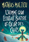 L’HOMME QUI ÉCOUTAIT BATTRE LE CŒUR DES CHATS