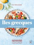 ÎLES GRECQUES : 61 RECETTES SAVEURS ET SANTÉ  (edición en francés)