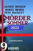 eBook en línea MÖRDERSOMMER 2022 (Spanish Edition) FB2 de PETE HACKETT, ALFRED BEKKER, HORST BIEBER 9783753203454
