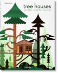 tree houses-philip jodidio-9783836526654 tree houses-philip jodidio-9783836526654