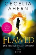 flawed - wie perfekt willst du sein?-cecelia ahern-9783841422354 flawed - wie perfekt willst du sein?-cecelia ahern-9783841422354
