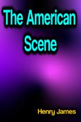 Descargar mobibook THE AMERICAN SCENE
         (edición en inglés)