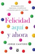 felicidad aquí y ahora (ebook)-jorge cantero-9786070742354 felicidad aquí y ahora (ebook)-jorge cantero-9786070742354