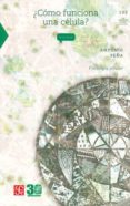 ¿como funciona una celula?: fisiologia celular-antonio peña-9786071601254 ¿como funciona una celula?: fisiologia celular-antonio peña-9786071601254