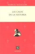 las casas en la historia-marcel bataillon-9786071614254 las casas en la historia-marcel bataillon-9786071614254