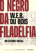 Ebooks móviles O NEGRO DA FILADÉLFIA
        EBOOK (edición en portugués) (Literatura española) iBook MOBI 9786559282654 de W.E.B. DU BOIS