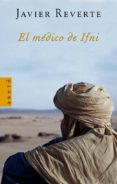 el medico de ifni-javier reverte-9788401341854 el medico de ifni-javier reverte-9788401341854