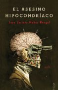 el asesino hipocondríaco (ebook)-juan jacinto muñoz rengel-9788401353154 el asesino hipocondríaco (ebook)-juan jacinto muñoz rengel-9788401353154