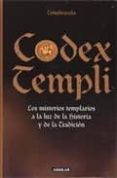 codex templi: los misterios templarios a la luz de la historia y de la tradicion-9788403095854 codex templi: los misterios templarios a la luz de la historia y de la tradicion-9788403095854