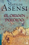 el origen perdido-matilde asensi-9788408061854 el origen perdido-matilde asensi-9788408061854