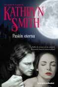 pasion eterna-kathryn smith-9788408093954 pasion eterna-kathryn smith-9788408093954