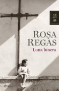 luna lunera (ebook)-rosa regas-9788408111054 luna lunera (ebook)-rosa regas-9788408111054
