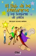 el club de los aventureros y los hombres de plata (ebook)-enrique gomez medina-9788408125754 el club de los aventureros y los hombres de plata (ebook)-enrique gomez medina-9788408125754