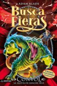 buscafieras 37: convol, la bestia de sangre fria-adam blade-9788408174554 buscafieras 37: convol, la bestia de sangre fria-adam blade-9788408174554