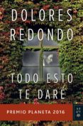 pack todo esto te dare + opusculo escenarios de la novela en la riveira sacra-dolores redondo-9788408175254 pack todo esto te dare + opusculo escenarios de la novela en la riveira sacra-dolores redondo-9788408175254