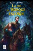lo que el bosque esconde-gema bonnin sanchez-9788408182054 lo que el bosque esconde-gema bonnin sanchez-9788408182054