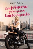 esta princesa ya no quiere tanto cuento (ebook)-anabel garcia-9788408184454 esta princesa ya no quiere tanto cuento (ebook)-anabel garcia-9788408184454