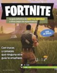 fortnite. la guia definitiva de battle royale y otros juegos de supervivencia-9788408194354 fortnite. la guia definitiva de battle royale y otros juegos de supervivencia-9788408194354