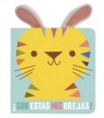 ¿son estas mis orejas? tigre-9788408202554 ¿son estas mis orejas? tigre-9788408202554