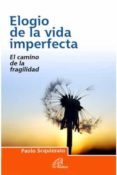 elogio de la vida imperfecta: el camino de la fragilidad-paolo scquizzato-9788415022954 elogio de la vida imperfecta: el camino de la fragilidad-paolo scquizzato-9788415022954