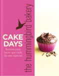 cake days: recetas para hacer que cada dia sea especial-carol deacon-9788415053354 cake days: recetas para hacer que cada dia sea especial-carol deacon-9788415053354