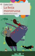 la festa monstruosa-carles cano-9788415095354 la festa monstruosa-carles cano-9788415095354