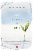 entre tonos de gris-ruta sepetys-9788415120254 entre tonos de gris-ruta sepetys-9788415120254