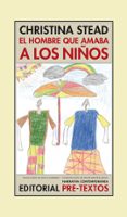el hombre que amaba a los niños-christina stead-9788415297154 el hombre que amaba a los niños-christina stead-9788415297154