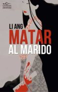 matar al marido-li ang-9788415577454 matar al marido-li ang-9788415577454