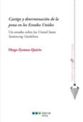 castigo y determinacion de la pena en los estados unidos-diego zysman bernaldo de quiros-9788415664154 castigo y determinacion de la pena en los estados unidos-diego zysman bernaldo de quiros-9788415664154