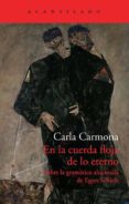 en la cuerda floja de lo eterno-carla carmona-9788415689454 en la cuerda floja de lo eterno-carla carmona-9788415689454