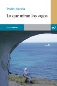 lo que miran los vagos-pedro sorela-9788415740254 lo que miran los vagos-pedro sorela-9788415740254