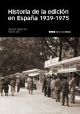 historia de la edicion en españa (1939-1975)-jesus antonio martinez martin-9788415963554 historia de la edicion en españa (1939-1975)-jesus antonio martinez martin-9788415963554