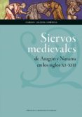 siervos medievales de aragon y navarra en los siglos xi-xiii (ebook)-9788416028054 siervos medievales de aragon y navarra en los siglos xi-xiii (ebook)-9788416028054