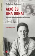 aixo es una dona! retrat no autoritzat de marta ferrusola-cristina palomar-9788416139354 aixo es una dona! retrat no autoritzat de marta ferrusola-cristina palomar-9788416139354
