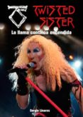 twisted sister. la llama continua encendida-sergio linares-9788416229154 twisted sister. la llama continua encendida-sergio linares-9788416229154