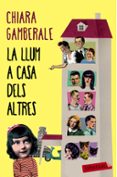 la llum a casa dels altres-chiara gamberale-9788416334254 la llum a casa dels altres-chiara gamberale-9788416334254